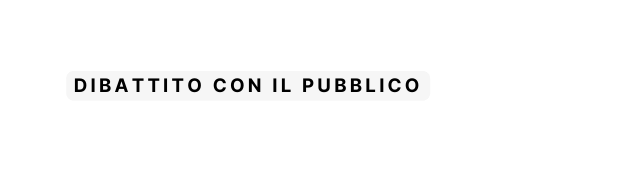 Dibattito con il pubblico